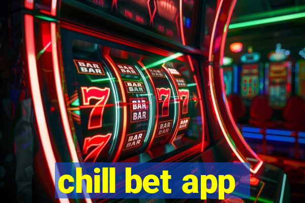 chill bet app